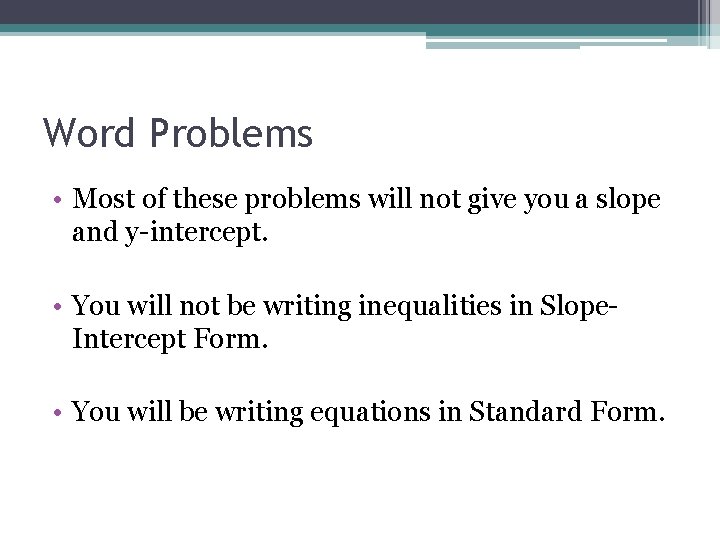 Word Problems • Most of these problems will not give you a slope and Word Problems • Most of these problems will not give you a slope and