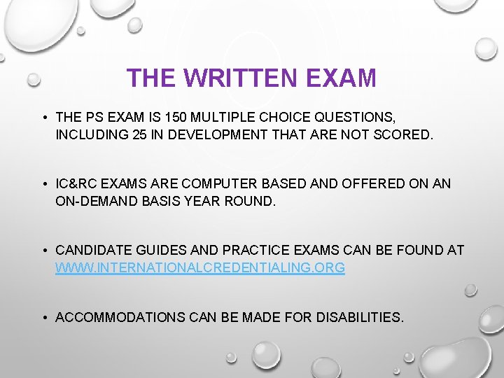 THE WRITTEN EXAM • THE PS EXAM IS 150 MULTIPLE CHOICE QUESTIONS, INCLUDING 25