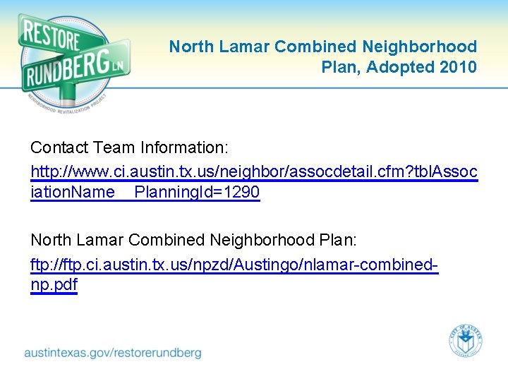 North Lamar Combined Neighborhood Plan, Adopted 2010 Contact Team Information: http: //www. ci. austin.