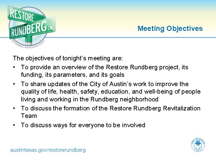 Meeting Objectives The objectives of tonight’s meeting are: • To provide an overview of