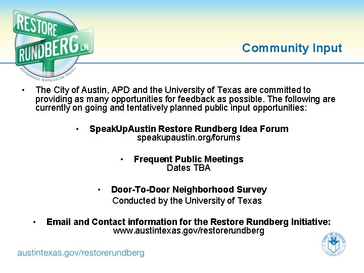 Community Input • The City of Austin, APD and the University of Texas are