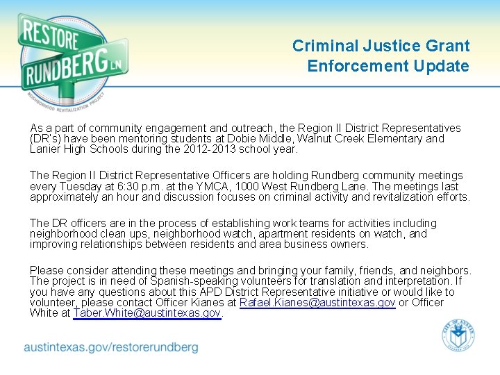 Criminal Justice Grant Enforcement Update As a part of community engagement and outreach, the