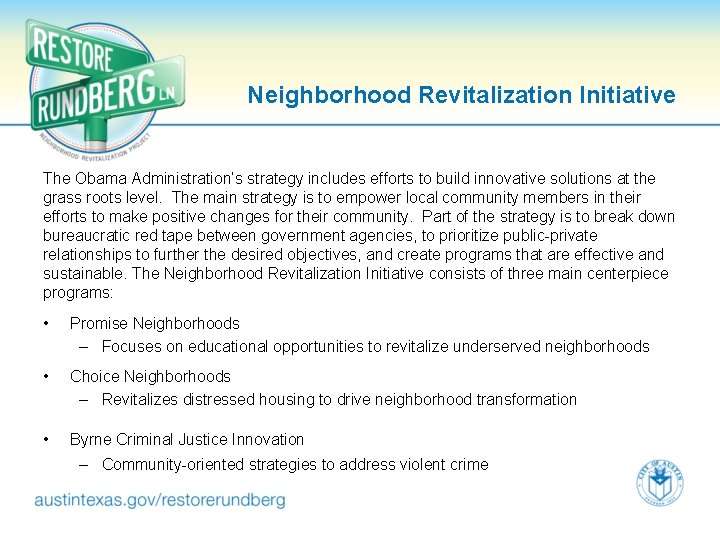 Neighborhood Revitalization Initiative The Obama Administration’s strategy includes efforts to build innovative solutions at