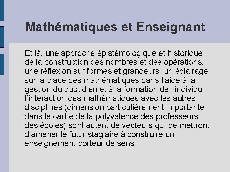 Mathématiques et Enseignant Et là, une approche épistémologique et historique de la construction des