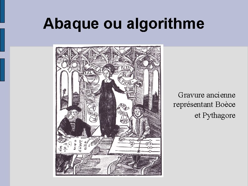 Abaque ou algorithme Gravure ancienne représentant Boèce et Pythagore 