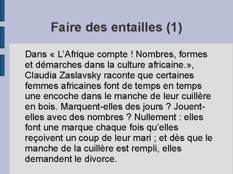 Faire des entailles (1) Dans « L’Afrique compte ! Nombres, formes et démarches dans