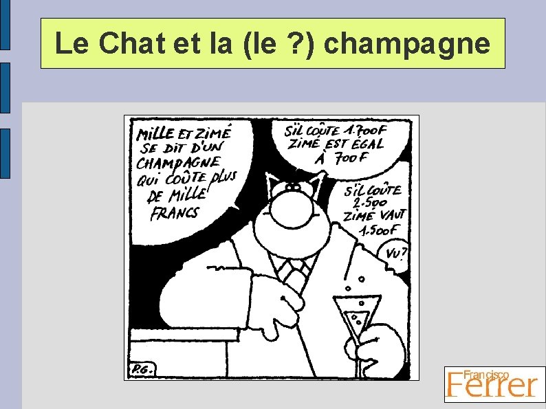 Le Chat et la (le ? ) champagne 