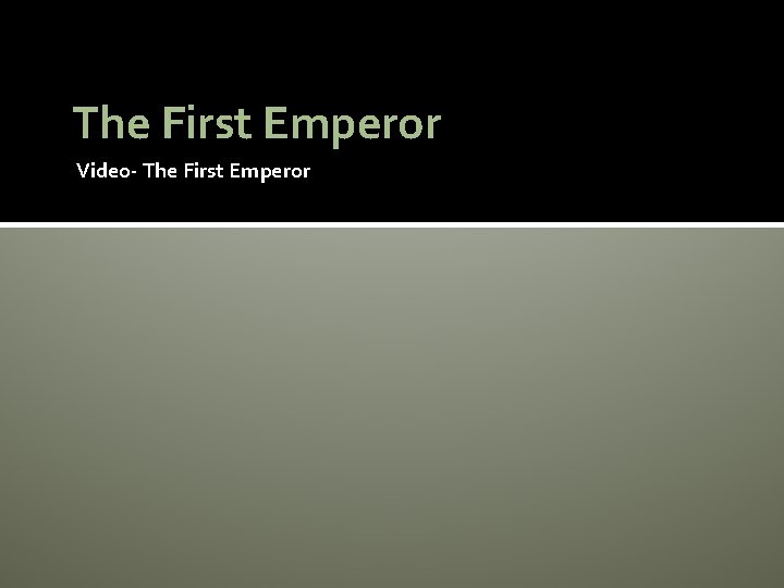 The First Emperor Video- The First Emperor 