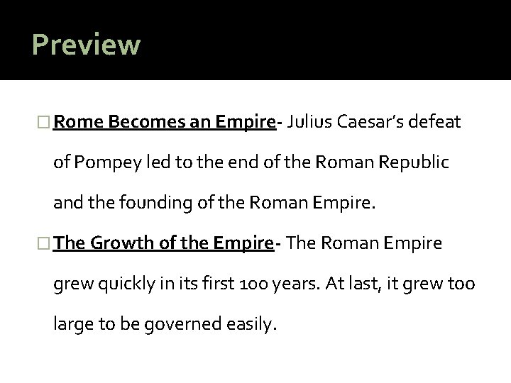 Preview � Rome Becomes an Empire- Julius Caesar’s defeat of Pompey led to the