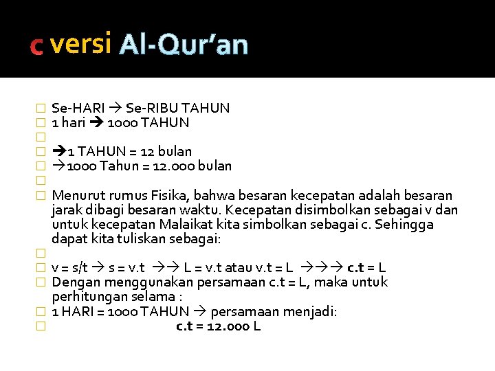 versi Al-Qur’an � � � Se-HARI Se-RIBU TAHUN 1 hari 1000 TAHUN 1 TAHUN