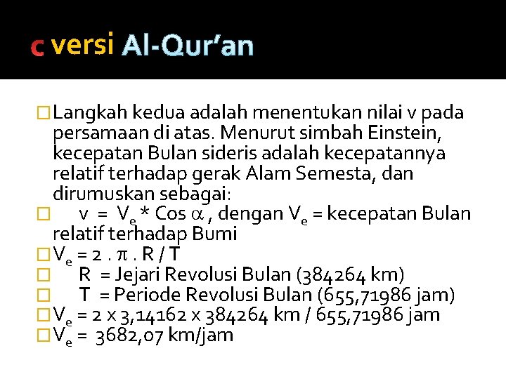 versi Al-Qur’an �Langkah kedua adalah menentukan nilai v pada persamaan di atas. Menurut simbah