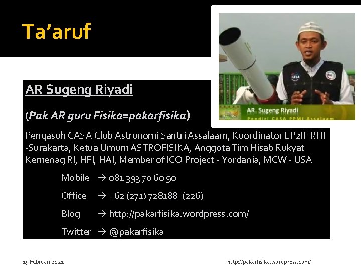 Ta’aruf AR Sugeng Riyadi (Pak AR guru Fisika=pakarfisika) Pengasuh CASA|Club Astronomi Santri Assalaam, Koordinator