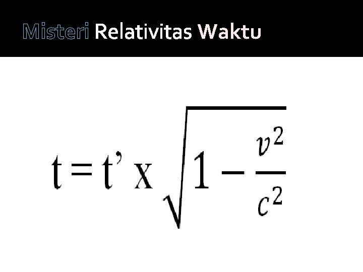 Misteri Relativitas Waktu 