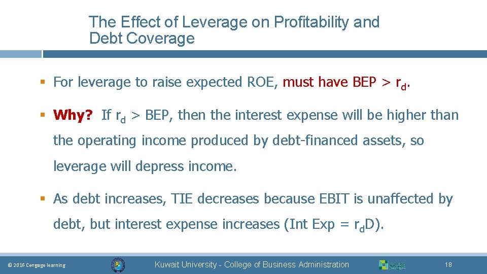 The Effect of Leverage on Profitability and Debt Coverage § For leverage to raise