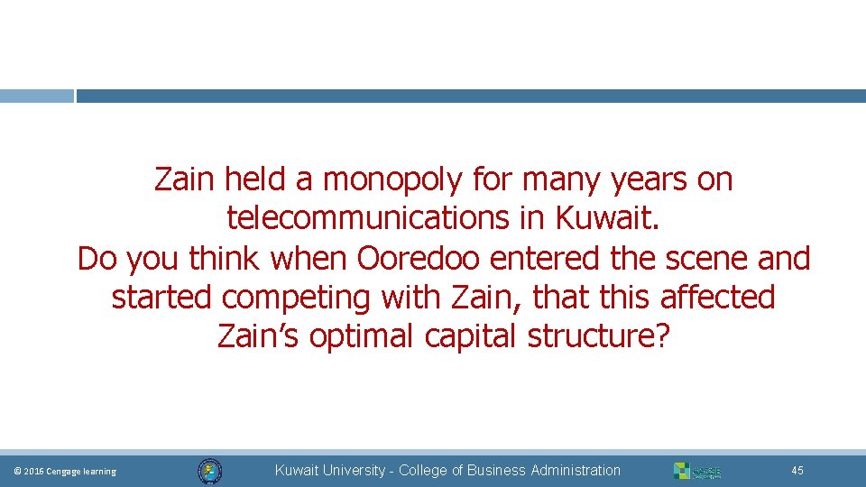 Zain held a monopoly for many years on telecommunications in Kuwait. Do you think