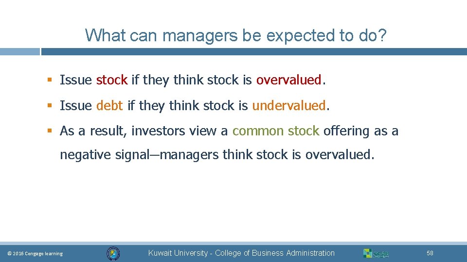 What can managers be expected to do? § Issue stock if they think stock