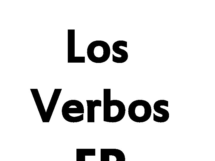 Los Verbos 