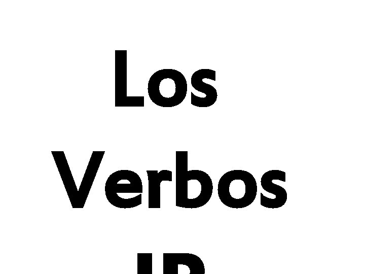 Los Verbos 