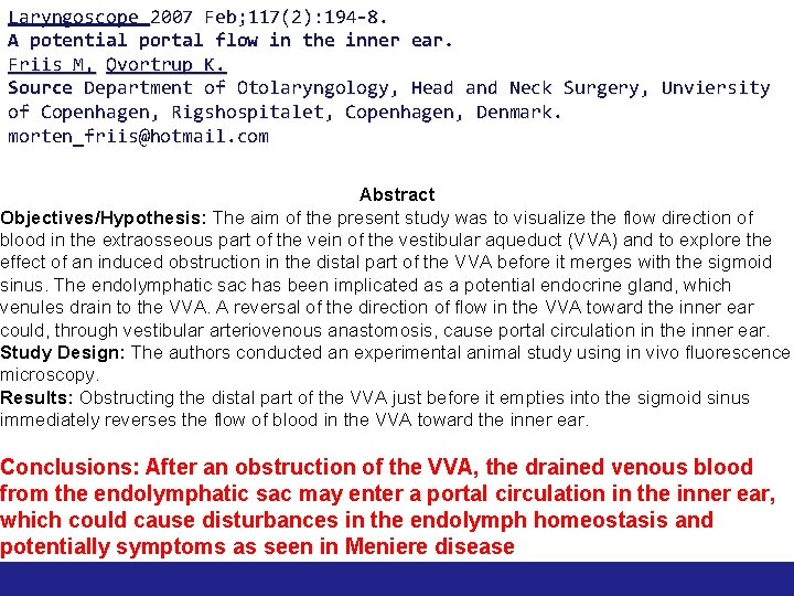 Laryngoscope 2007 Feb; 117(2): 194 -8. A potential portal flow in the inner ear.