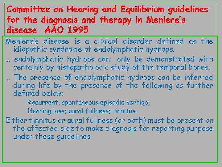 Committee on Hearing and Equilibrium guidelines for the diagnosis and therapy in Meniere’s disease