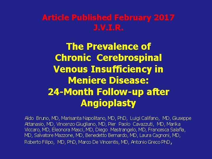 Article Published February 2017 J. V. I. R. The Prevalence of Chronic Cerebrospinal Venous