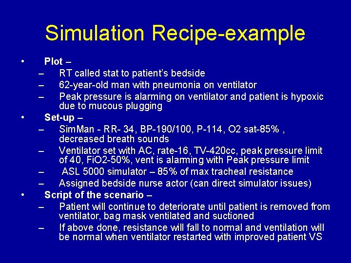 Simulation Recipe-example • • • Plot – – RT called stat to patient’s bedside