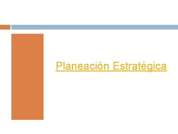 Planeación Estratégica 