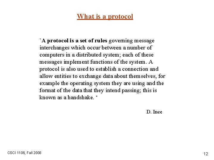 What is a protocol `A protocol is a set of rules governing message interchanges