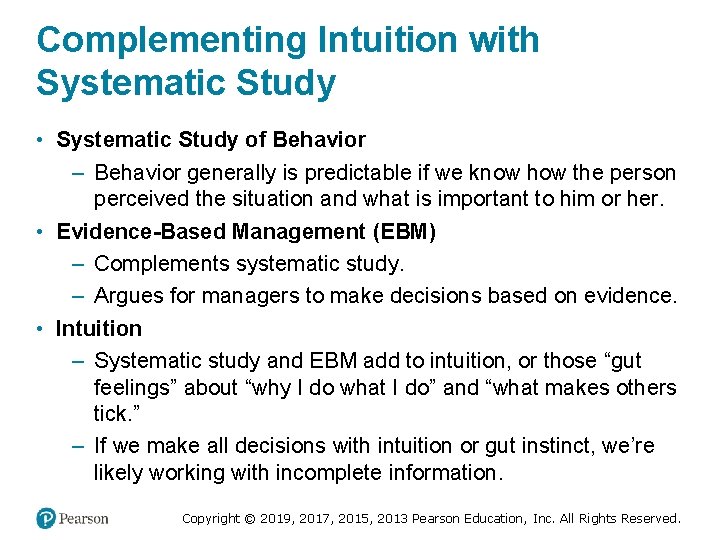 Complementing Intuition with Systematic Study • Systematic Study of Behavior – Behavior generally is