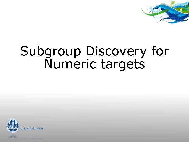 Subgroup Discovery for Numeric targets 