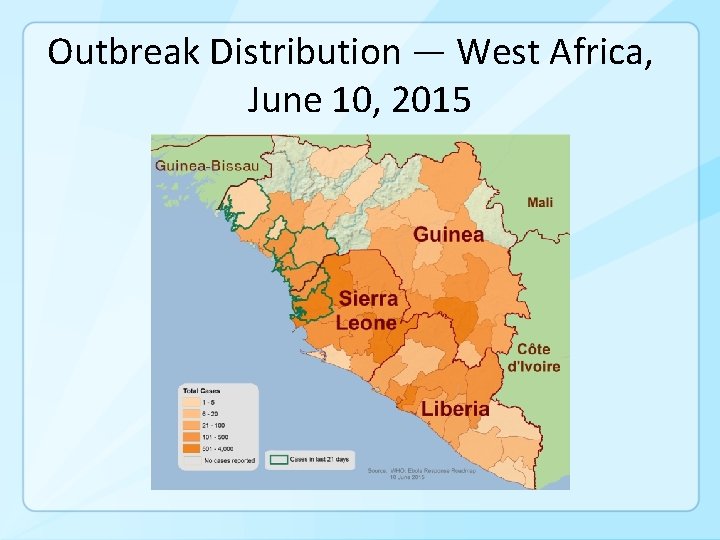 Outbreak Distribution — West Africa, June 10, 2015 