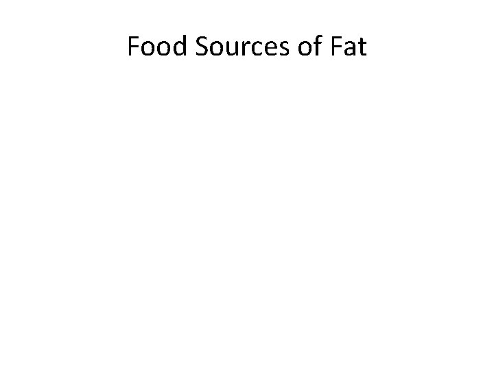 Food Sources of Fats in Food 