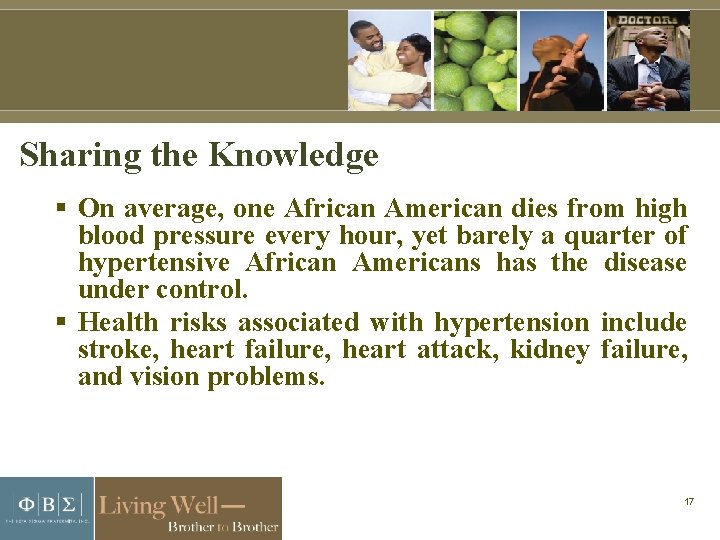 Sharing the Knowledge On average, one African American dies from high blood pressure every
