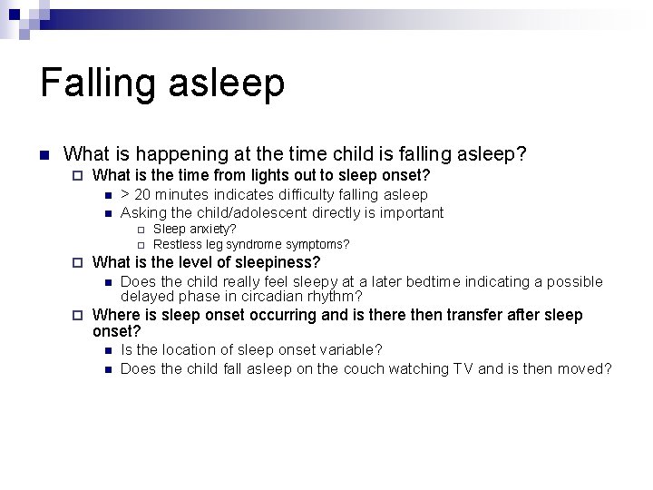 Falling asleep n What is happening at the time child is falling asleep? ¨