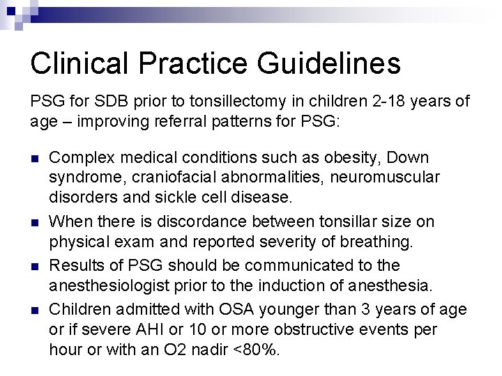 Clinical Practice Guidelines PSG for SDB prior to tonsillectomy in children 2 -18 years