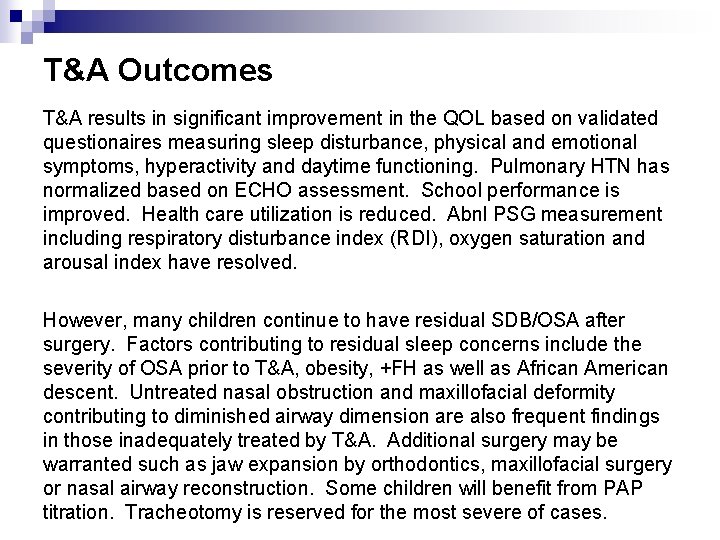 T&A Outcomes T&A results in significant improvement in the QOL based on validated questionaires