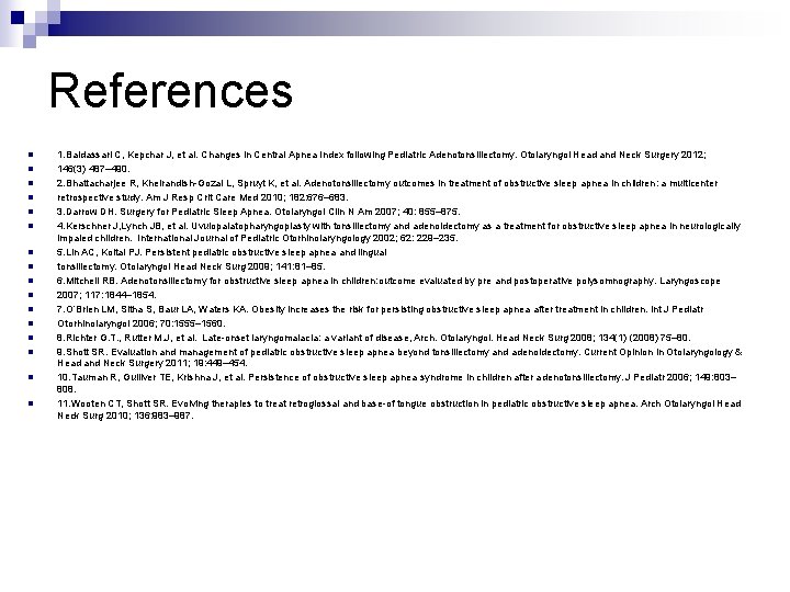 References n n n n 1. Baldassari C, Kepchar J, et al. Changes in