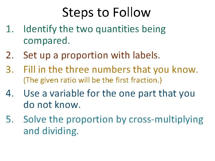 Steps to Follow 1. Identify the two quantities being compared. 2. Set up a Steps to Follow 1. Identify the two quantities being compared. 2. Set up a