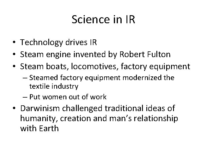 Science in IR • Technology drives IR • Steam engine invented by Robert Fulton
