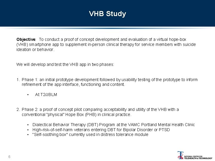 VHB Study Objective: To conduct a proof of concept development and evaluation of a