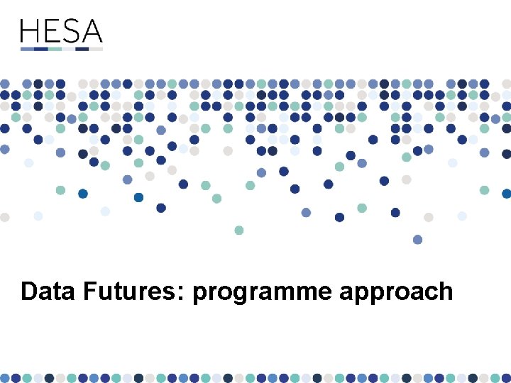 Data Futures: programme approach 