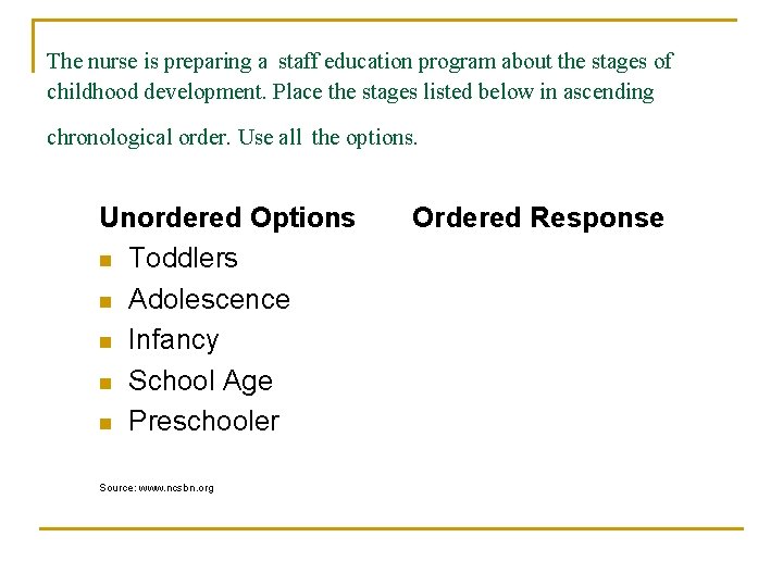 The nurse is preparing a staff education program about the stages of childhood development.