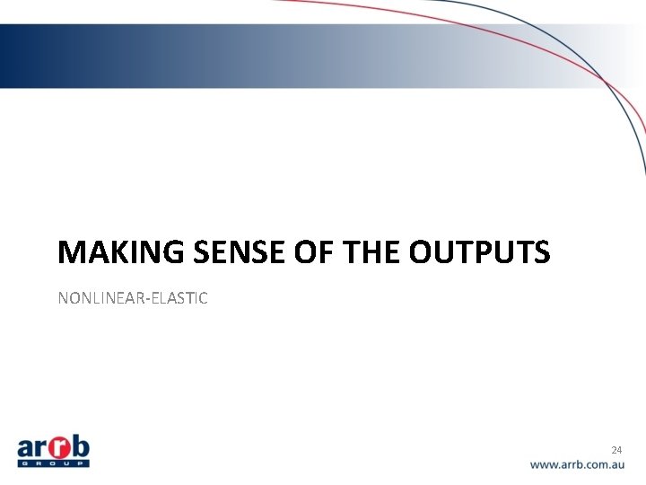 MAKING SENSE OF THE OUTPUTS NONLINEAR-ELASTIC 24 