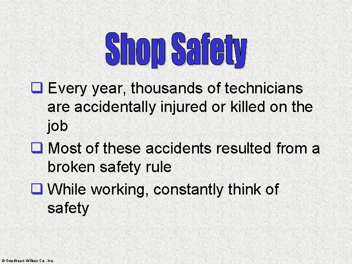 q Every year, thousands of technicians are accidentally injured or killed on the job