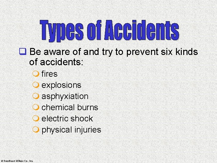 q Be aware of and try to prevent six kinds of accidents: m fires