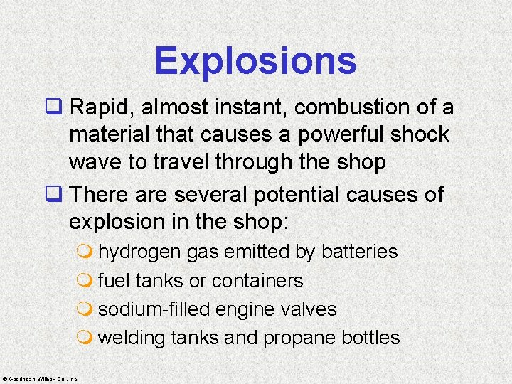 Explosions q Rapid, almost instant, combustion of a material that causes a powerful shock