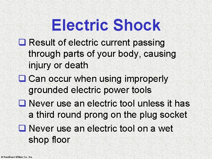 Electric Shock q Result of electric current passing through parts of your body, causing