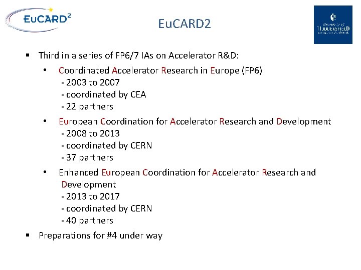 Eu. CARD 2 § Third in a series of FP 6/7 IAs on Accelerator