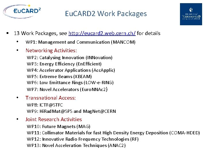 Eu. CARD 2 Work Packages § 13 Work Packages, see http: //eucard 2. web.