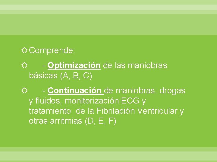  Comprende: - Optimización de las maniobras básicas (A, B, C) - Continuación de